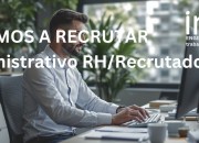 Administrativo RH / Recrutador (M/F) - Maia